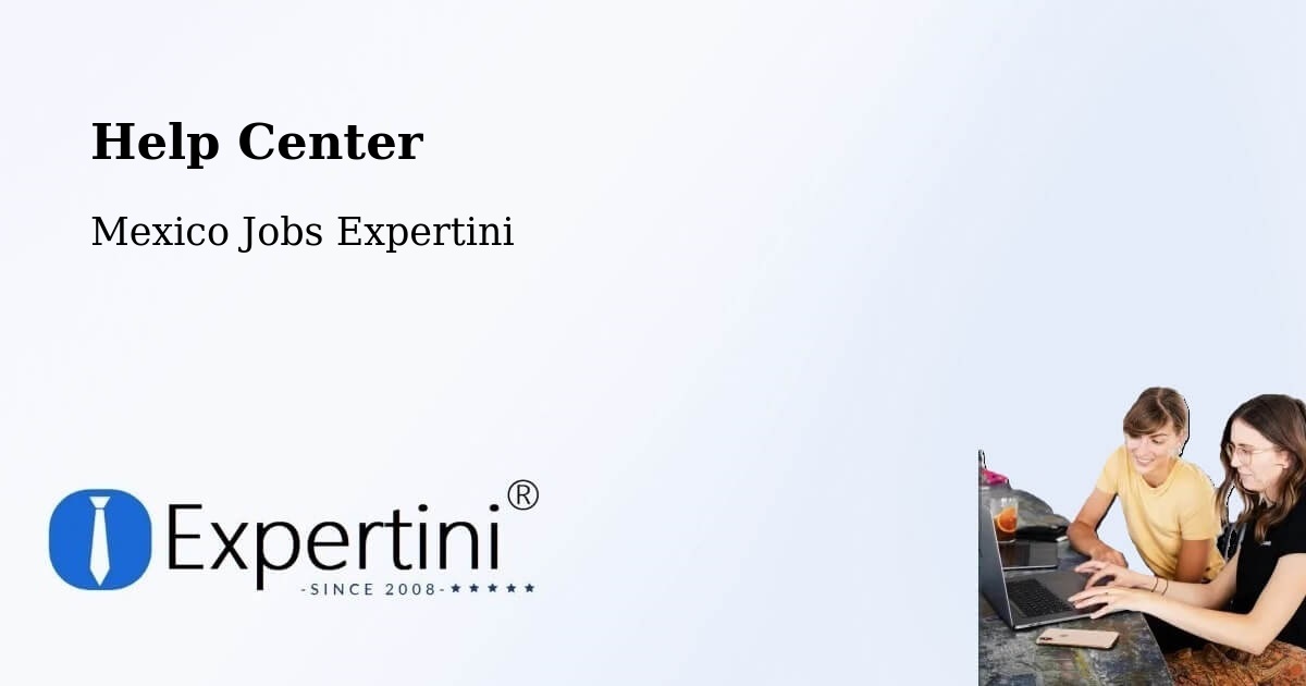 Help Center – Chiepetepec - Mexico Jobs Expertini