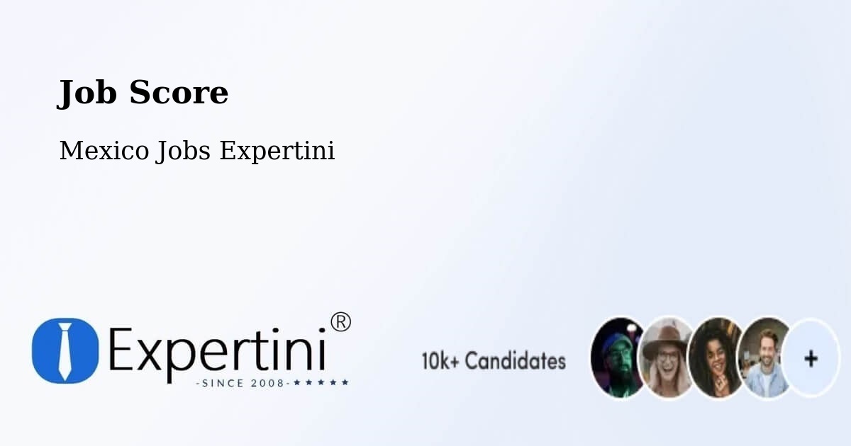 Job Score & Job Description Score Tool – Chiepetepec - Mexico Jobs Expertini