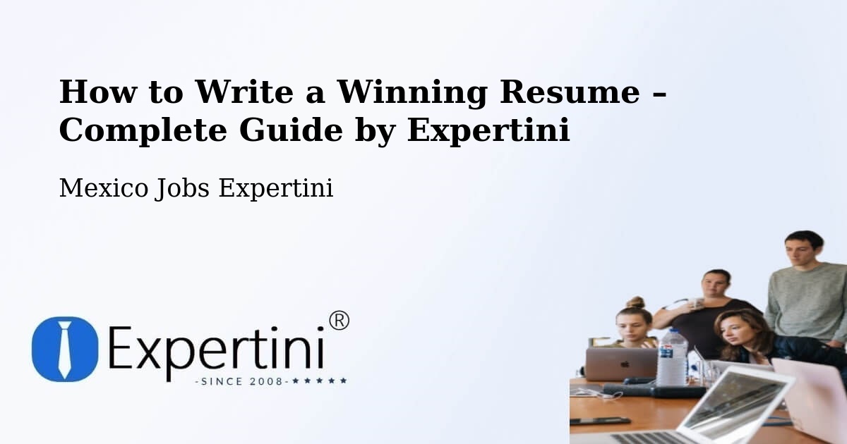 Resume Writing Guide for Job Seekers – Chiepetepec - Chiepetepec, Mexico Jobs Expertini