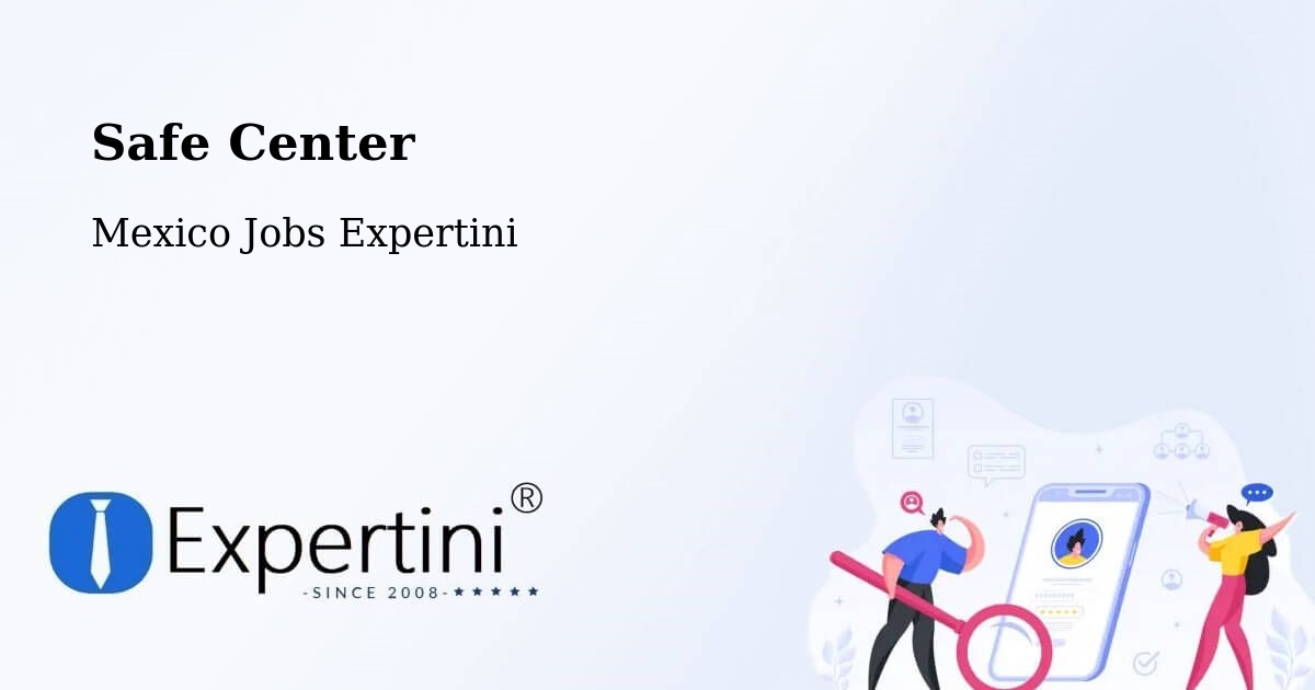 Safety Center – Chiepetepec - Mexico Jobs Expertini