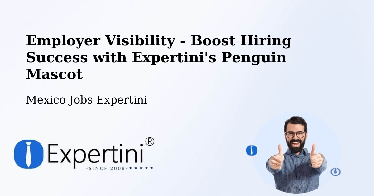 CV and Resume Visibility Optimization – Chiepetepec - Mexico Jobs Expertini